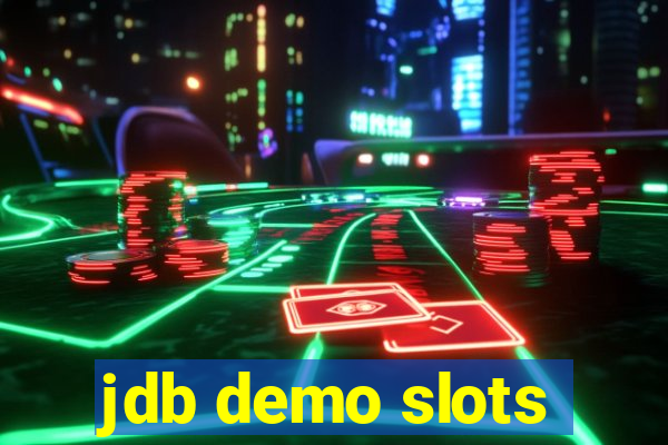 jdb demo slots